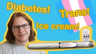 We're trans, diabetic, and tired!