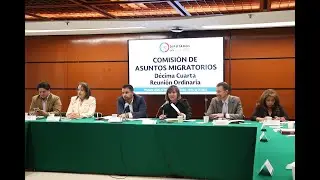 EN VIVO / Decimocuarta Reuni&oacute;n Ordinaria de la Comisi&oacute;n de Asuntos Migratorios