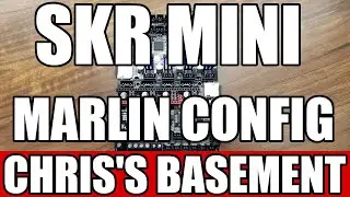 BigTreeTech SKR Mini - Complete Marlin Config - Chris's Basement