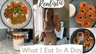 WHAT I EAT IN A DAY | REALISTIC | EASY HEALTHY RECIPES