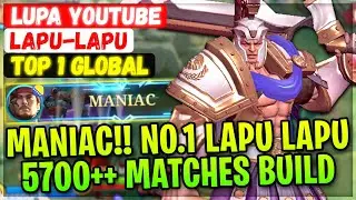 MANIAC!! 5700++ Matches No.1 Lapu Lapu [ Top Global Lapu-Lapu ] Lupa Youtube - Mobile Legends Build