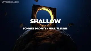 Shallow Sub Espa&ntilde;ol - Tommee Profitt feat. Fleurie