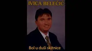 Ivica Belečić  - Kako da te volim