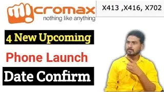 Micromax 4 Upcoming Phone Launch Date Confirm in India | Micromax New Series Coming Soon