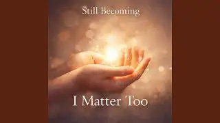 I Matter Too