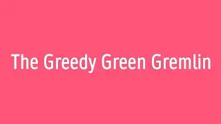 RWI - Pink Phonics Story 7 - The Greedy Green Gremlin - story