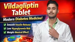 Vildagliptin (DPP-4 Inhibitor) | Complete Diabetes Medicine Guide by Pharmacist