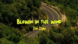 Bob Dylan &ndash; Blowin&rsquo; In The Wind (Lyrics Video | No Copyright Infringement Intended)