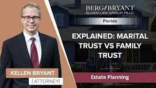 Explained: Marital Trust Vs Family Trust | Kellen Bryant - Florida