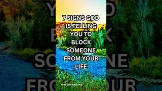 7 SIGNS GOD IS TELLING YOU TO BLOCK SOMEONE FROM YOUR LIFE #GodsSigns