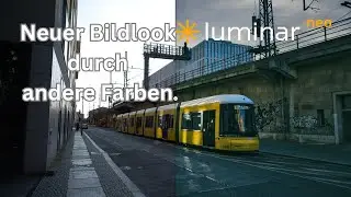 𝗟𝘂𝗺𝗶𝗻𝗮𝗿 𝗡𝗲𝗼 - Bildstimmung grundlegend in wenigen Minuten ver&auml;ndern