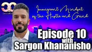 Immigrant Mindset of the Hustle & Grind! - Episode 10 - Connect With Christina