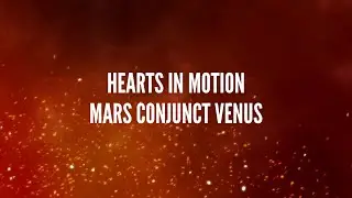 Mars Conjunct Venus Song: Hearts in Motion