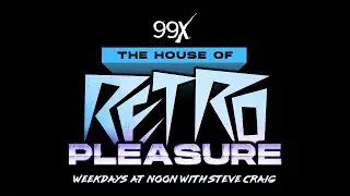 The House of Retro Pleasure (09/15/25) - 99X Atlanta