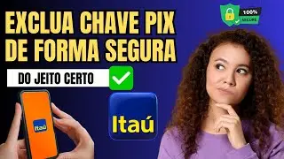 Como excluir Chave pix do Itau- R&aacute;pido e F&aacute;cil