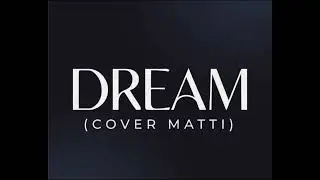 LISA - 'DREAM' (COVER MATTI)