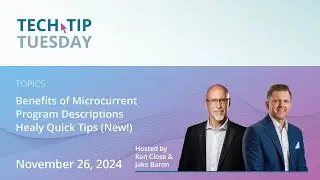 Healy Tech Tip Tuesday | Benefits of Microcurrent, Program Descriptions, Healy Quick Tips (New!)