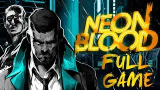 Neon Blood - Gameplay Walkthrough (FULL GAME)