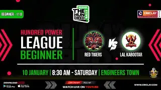 Red Tigers vs Lal Kabootar | Hundred Power League - Beginner 11.0 | Criclay