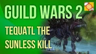 Let's Play Guild Wars 2: Tequatl the Sunless Kill Gameplay