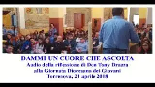 Riflessione di Don Tony Drazza alla Giornata Diocesana dei Giovani