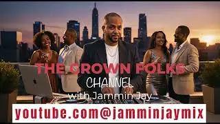 Welcome to the official Jammin Jay Grown Folks Channel