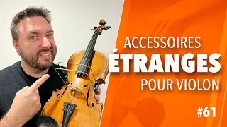 ACCESSOIRES &Eacute;TRANGES POUR VIOLON : En as-tu vraiment besoin ?
