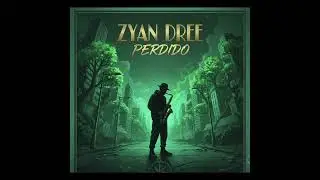 Zyan Dree - Perdido 