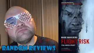 Random Reviews: Flight Risk (2025)