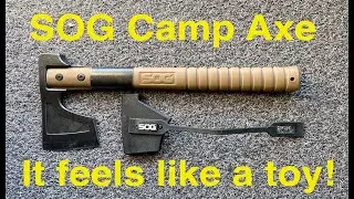 SOG Camp Axe:  It feels like a toy!