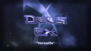 Deus Ex - Versalife [Remastered]