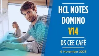 HCL Digital Solutions &ndash; CEE Caf&eacute;: Notes / Domino V14 - preview