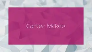 Carter Mckee - appearance