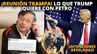 ¡SE DESTAPA TODO! Reunión TRAMPA contra Petro y las verdaderas intenciones de Trump