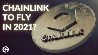 Chainlink Price Prediction 2021 | LINK to Keep Flying in 2021?