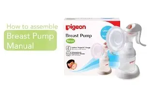 How to assemble Breast Pump Manual