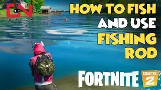 How to Fish and use Fishing Rod - Fortnite Chapter 2 Season 1