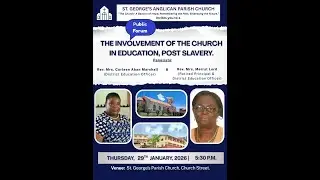 SGAC Public Forum: THE INVOLVEMENT OF THE CHURCH IN EDUCATION, POST SLAVERY