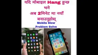 Solve mobile 📲 hang and slow problem 100%. Working solution /. in nepal #networking shyam #mobile