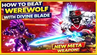 HOW TO BEAT WEREWOLF WITH DIVINE BLADE! (NEW META WEAPON) Solo Hunters Update Roblox