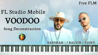Voodoo | Badshah | J Balvin | Tainy | Song Deconstruction In FL Studio Mobile | By Logical Sarthak.