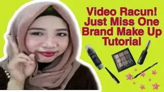 Video Racun ! Just Miss One Brand Make Up Tutorial