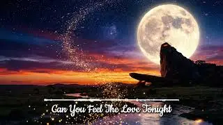 Can You Feel The Love Tonight (Epic Version | 史詩版)