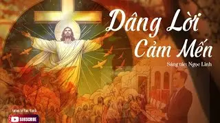 D&Acirc;NG LỜI CẢM MẾN - NGỌC LINH || CA ĐO&Agrave;N TH&Aacute;NH PH&Ecirc;R&Ocirc;