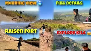 Raisen Fort Exploration 🏰 | Hidden Places, Hilltop Views & Untold History | Full Travel Vlog