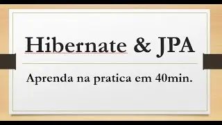 JPA + Hibernate + MySQL - Aprenda de vez com um simples exemplo. [CRUD]