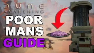 It's all just Sand! The Poor Mans Guide to SPICE! Dune Awakening Guide
