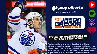 The Oilers Were Run Out of Rogers by the Stars | The Jason Gregor Show | November 26th, 2025