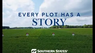 Every Plot Has A Story at Southern States Cooperative