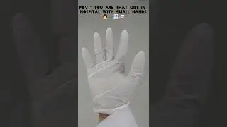 finding right size of gloves is a real struggle🤪 #medstudent #hospital #oldies#youtubeshorts